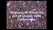 DISCORSO DI SLOBODAN MILOSEVIC, 28 GIUGNO 1989
